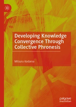 Abbildung von Kodama | Developing Knowledge Convergence Through Collective Phronesis | 1. Auflage | 2025 | beck-shop.de