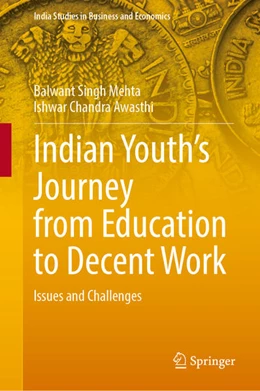 Abbildung von Mehta / Awasthi | Indian Youth’s Journey from Education to Decent Work | 1. Auflage | 2025 | beck-shop.de