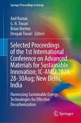 Abbildung von Kumar / Tiwari | Selected Proceedings of the 1st International Conference on Advanced Materials for Sustainable Innovation; IC-AMSI 2024; 28-30Aug; New Delhi; India | 1. Auflage | 2025 | beck-shop.de