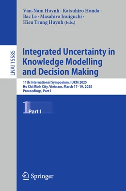 Abbildung von Huynh / Honda | Integrated Uncertainty in Knowledge Modelling and Decision Making | 1. Auflage | 2025 | beck-shop.de