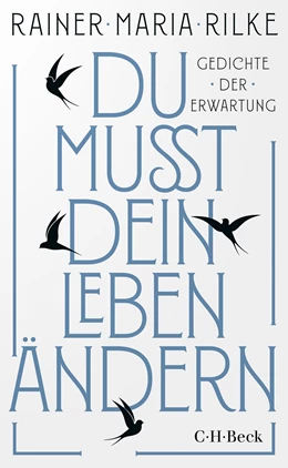 Abbildung von Rilke, Rainer Maria | Du mußt dein Leben ändern | 1. Auflage | 2025 | 4235 | beck-shop.de