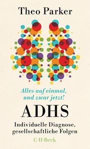 Cover: Theo Parker, Alles auf einmal, und zwar jetzt!