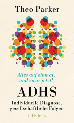 Abbildung von Parker, Theo | Alles auf einmal, und zwar jetzt! | 1. Auflage | 2025 | 6602 | beck-shop.de