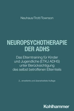 Abbildung von Neuhaus / Trott | Neuropsychotherapie der ADHS | 2. Auflage | 2025 | beck-shop.de