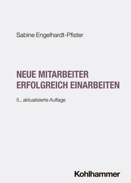 Abbildung von Engelhardt-Pfister | Neue Mitarbeiter erfolgreich einarbeiten | 5. Auflage | 2025 | beck-shop.de