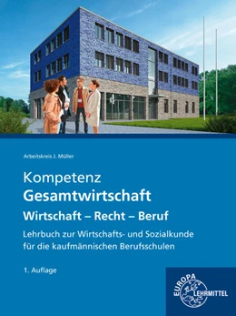 Abbildung von Müller / Felsch | Kompetenz Gesamtwirtschaft Wirtschaft - Recht - Beruf | 1. Auflage | 2025 | beck-shop.de