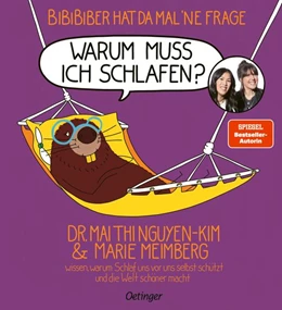 Abbildung von Nguyen-Kim / Meimberg | BiBiBiber hat da mal 'ne Frage. Warum muss ich schlafen? | 1. Auflage | 2025 | beck-shop.de