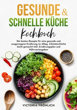 Abbildung von Fröhlich | Gesunde & schnelle Küche Kochbuch | 1. Auflage | 2025 | beck-shop.de