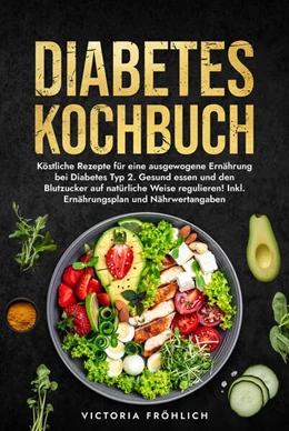 Abbildung von Fröhlich | Diabetes Kochbuch | 1. Auflage | 2025 | beck-shop.de