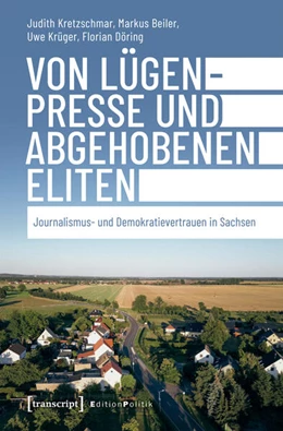 Abbildung von Kretzschmar / Beiler | Von Lügenpresse und abgehobenen Eliten | 1. Auflage | 2025 | beck-shop.de