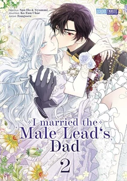 Abbildung von Ko Eun Chae | I married the Male Lead's Dad 02 | 1. Auflage | 2025 | beck-shop.de