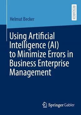 Abbildung von Becker | Using Artificial Intelligence (AI) to Minimize Errors in Business Enterprise Management | 1. Auflage | 2025 | beck-shop.de