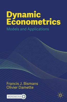 Abbildung von Bismans / Damette | Dynamic Econometrics | 1. Auflage | 2025 | beck-shop.de