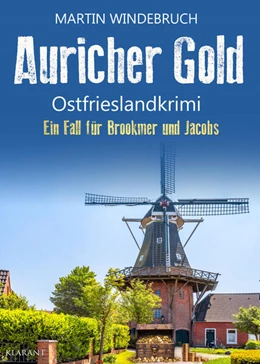 Abbildung von Windebruch | Auricher Gold. Ostfrieslandkrimi | 1. Auflage | 2025 | beck-shop.de