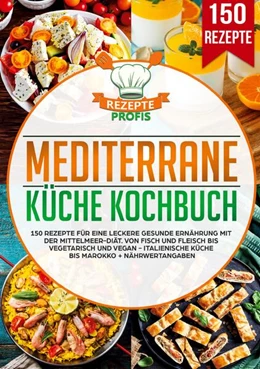 Abbildung von Profis | Mediterrane Küche Kochbuch | 1. Auflage | 2025 | beck-shop.de