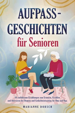 Abbildung von Dorsch | Aufpass Geschichten für Senioren | 1. Auflage | 2025 | beck-shop.de