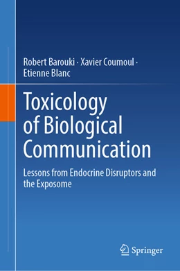 Abbildung von Barouki / Coumoul | Toxicology of Biological Communication | 1. Auflage | 2025 | beck-shop.de