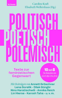 Abbildung von Kraft / Wellershaus | Politisch, poetisch, polemisch | 1. Auflage | 2025 | beck-shop.de