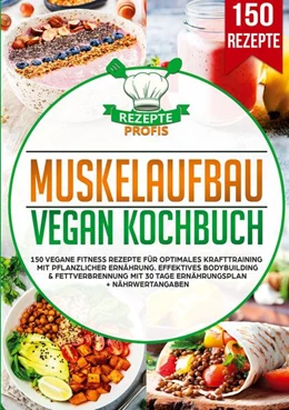 Abbildung von Profis | Muskelaufbau Vegan Kochbuch | 1. Auflage | 2025 | beck-shop.de