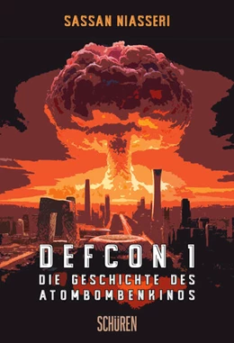 Abbildung von Niasseri | DEFCON 1: Die Geschichte des Atombombenkinos | 1. Auflage | 2025 | beck-shop.de
