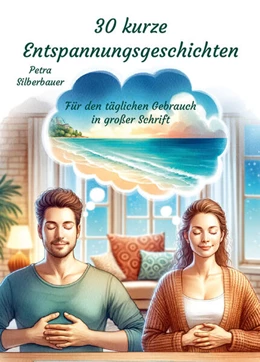 Abbildung von Silberbauer | 30 kurze Entspannungsgeschichten | 1. Auflage | 2025 | beck-shop.de