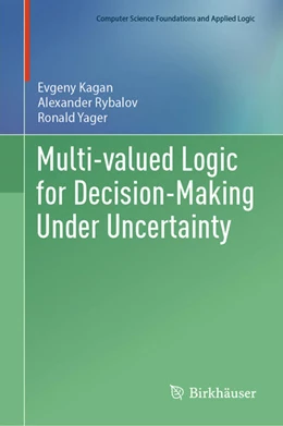 Abbildung von Kagan / Rybalov | Multi-valued Logic for Decision-Making Under Uncertainty | 1. Auflage | 2025 | beck-shop.de