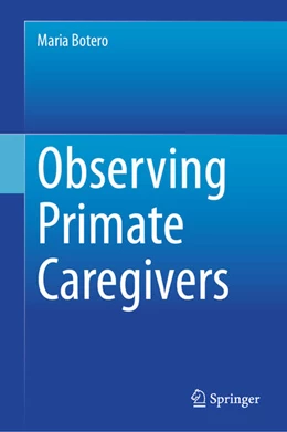 Abbildung von Botero | Observing Primate Caregivers | 1. Auflage | 2025 | beck-shop.de