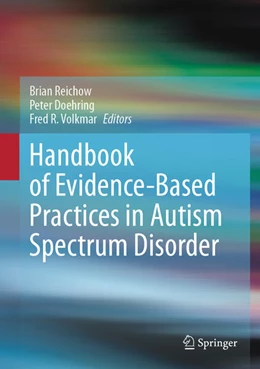 Abbildung von Reichow / Doehring | Handbook of Evidence-Based Practices in Autism Spectrum Disorder | 1. Auflage | 2025 | beck-shop.de