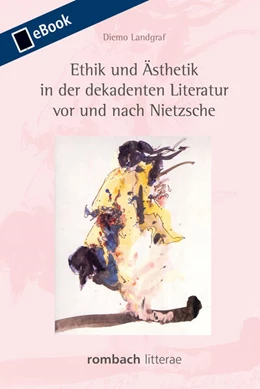 Abbildung von Landgraf | Ethik und Ästhetik in der dekadenten Literatur vor und nach Nietzsche | 1. Auflage | 2018 | beck-shop.de