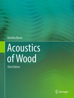 Abbildung von Bucur | Acoustics of Wood | 3. Auflage | 2025 | beck-shop.de