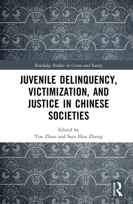 Abbildung von Zhong / Zhuo | Juvenile Delinquency, Victimization, and Justice in Chinese Societies | 1. Auflage | 2025 | beck-shop.de