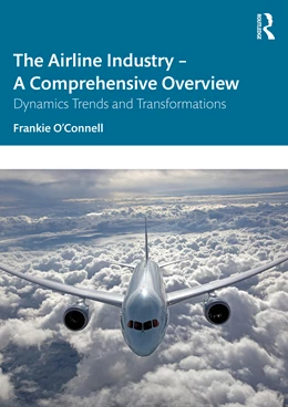 Abbildung von O'Connell | The Airline Industry - A Comprehensive Overview | 1. Auflage | 2025 | beck-shop.de