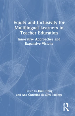 Abbildung von Da Silva Iddings / Hong | Equity and Inclusivity for Multilingual Learners in Teacher Education | 1. Auflage | 2025 | beck-shop.de