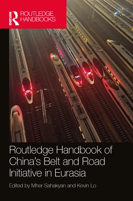 Abbildung von Lo / Sahakyan | Routledge Handbook of China's Belt and Road Initiative in Eurasia | 1. Auflage | 2025 | beck-shop.de