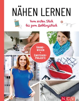 Abbildung von Nähen lernen I Vom ersten Stich bis zum Lieblingsstück | 1. Auflage | 2025 | beck-shop.de