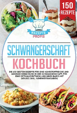 Abbildung von Profis | Schwangerschaft Kochbuch | 1. Auflage | 2025 | beck-shop.de