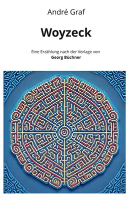 Abbildung von Graf | Woyzeck: Eine Erzählung nach der Vorlage von Georg Büchner | 1. Auflage | 2025 | beck-shop.de