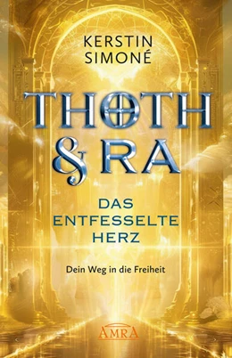Abbildung von Simoné | DAS ENTFESSELTE HERZ: Dein Weg in die Freiheit | 1. Auflage | 2025 | beck-shop.de