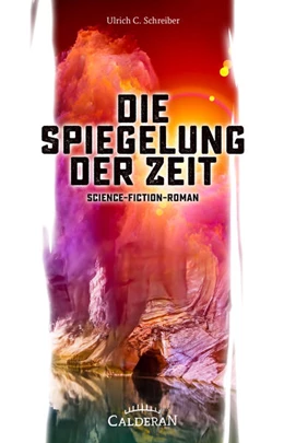 Abbildung von Schreiber | Die Spiegelung der Zeit | 1. Auflage | 2025 | beck-shop.de