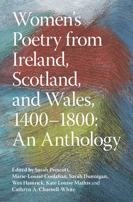 Abbildung von Coolahan / Dunnigan | Women's Poetry from Ireland, Scotland, and Wales, 1400–1800: An Anthology | 1. Auflage | 2025 | beck-shop.de