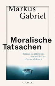 Cover: Markus Gabriel, Moralische Tatsachen