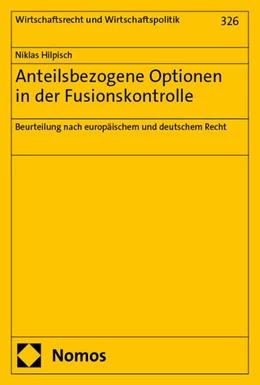 Abbildung von Hilpisch | Anteilsbezogene Optionen in der Fusionskontrolle | 1. Auflage | 2025 | 326 | beck-shop.de