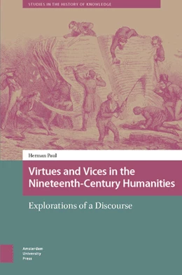 Abbildung von Paul | Virtues and Vices in the Nineteenth-Century Humanities | 1. Auflage | 2025 | 7 | beck-shop.de