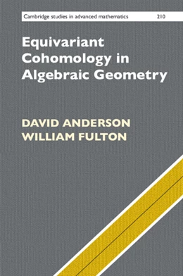 Abbildung von Anderson / Fulton | Equivariant Cohomology in Algebraic Geometry | 1. Auflage | 2025 | 210 | beck-shop.de