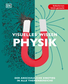 Abbildung von Ball / Lamb | Visuelles Wissen. Physik | 1. Auflage | 2025 | beck-shop.de