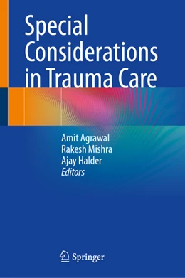 Abbildung von Agrawal / Mishra | Special Considerations in Trauma Care | 1. Auflage | 2025 | beck-shop.de