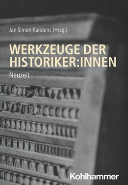 Abbildung von Karstens | Werkzeuge der Historiker:innen | 1. Auflage | 2025 | beck-shop.de