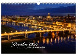 Abbildung von Schubert | Kalender Dresden Luftaufnahmen 2026 | 1. Auflage | 2025 | beck-shop.de