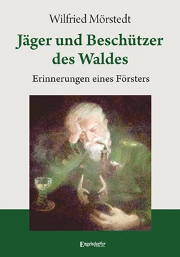 Abbildung von Mörstedt | Jäger und Beschützer des Waldes | 1. Auflage | 2025 | beck-shop.de