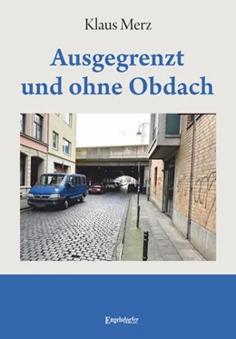 Abbildung von Merz | Ausgegrenzt und ohne Obdach | 1. Auflage | 2025 | beck-shop.de
